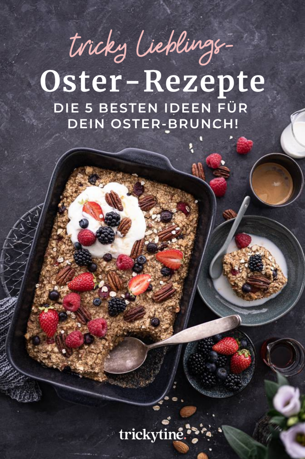Oster-Rezepte, Baked Oatmeal mit Mandeln & Beeren
